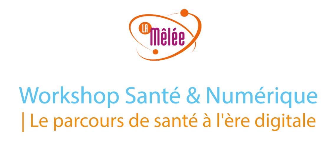 Workshop Santé & Numérique by La Mêlée